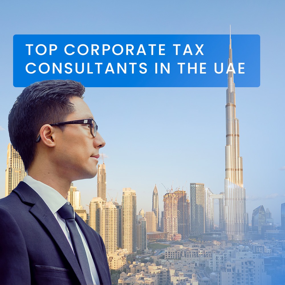 Top Corporate Tax Consultant in the UAE