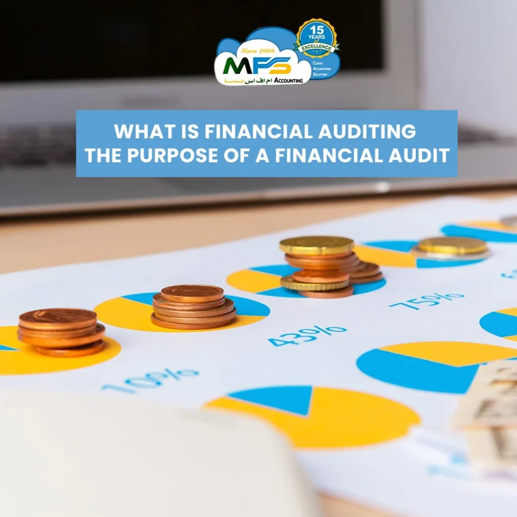 What is Financial Auditing the purpose of a financial audit